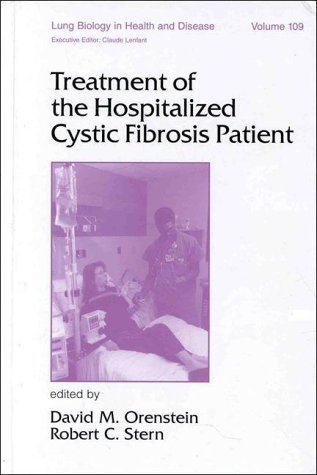 Treatment of the Hospitalized Cystic Fibrosis Patient (Lung Biology in Health and Disease, vol. 109) (1997-09-10)