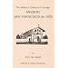 The Missions: California's Heritage : Mission San Francisco De    Asis