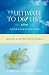 The Ultimate To Do List When Your Loved One Dies: Before & After the Funeral