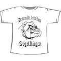 Der tut nichts, der will nur Segelfliegen; T-Shirt wei�