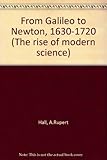 From Galileo to Newton, 1630-1720