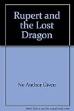 Rupert and the lost dragon