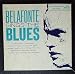 Belafonte Sings The Blues (New Orthophonic High Fidelity Sound) (Stiff Frame Box Cover) [Vinyl LP] [Mono]