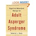 Cognitive-Behavioral Therapy for Adult Asperger Syndrome (Guides to Individualized Evidence-Based Treatment)