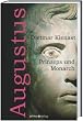 Augustus: Prinzeps und Monarch