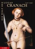 Bild zu: Die Welt des Lucas Cranach: Ein K�nstler im Zeitalter von D�rer, Tizian und Metsys
