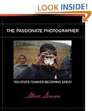 The Passionate Photographer: Ten Steps Toward Becoming Great (Voices That Matter)
