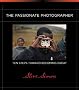 The Passionate Photographer: Ten Steps Toward Becoming Great (Voices That Matter)