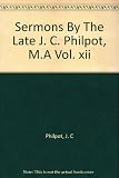 Sermons by the late J. C. Philpot, M.A. Volume XII, Sermons nos. 86-96