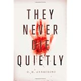They Never Die Quietly