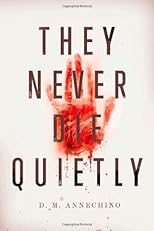 They Never Die Quietly
