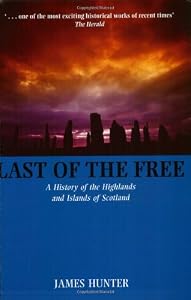 Image of Last of the Free: A Millennial History of the Highlands and Islands of Scotland