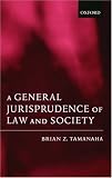 A General Jurisprudence of Law and Society (Oxford Socio-Legal Studies)