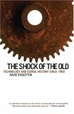 The Shock of the Old: Technology and Global History since 1900