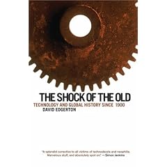 The Shock of the Old: Technology and Global History since 1900