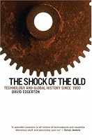 The Shock of the Old: Technology and Global History since 1900