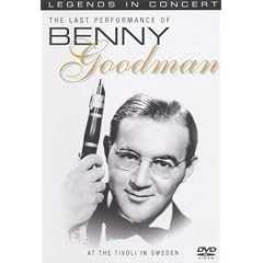The Last Performance of Benny Goodman at the Tivoli in Sweden [DVD]