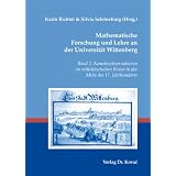 Mathematische Forschung und Lehre an der Universit�t Wittenberg: Band 2. Kometenobservationen im mitteldeutschen Raum in der Mitte des 17. Jahrhundertsvon "Karin Richter"