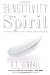 The Sensitivity of the Spirit