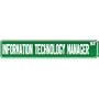 New " Information Technology Manager Street Sign Signs " Street Sign Occupations