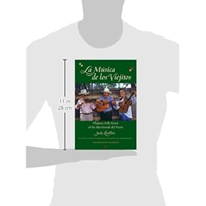 La música de los viejitos: Hispano Folk Music of the Río Grande del Norte