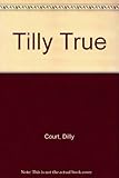 Tilly True