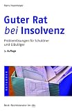 Guter Rat bei Insolvenz: Problemlösungen für Schuldner und Gläubiger