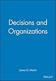 Decisions and organizations