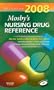Mosby's 2008 Nursing Drug Reference, 21e (SKIDMORE NURSING DRUG REFERENCE)