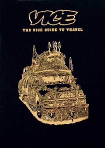 Vice Films - The Vice Guide To Travel