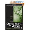 United States and Mexico: Between Partnership and Conflict (Contemporary Inter-American Relations)