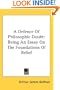 A Defence Of Philosophic Doubt: Being An Essay On The Foundations Of Belief