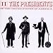 Search : The Presidents of the United States of America: II