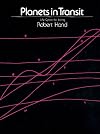 Planets in Transits: Life Cycles for Living