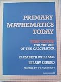Primary mathematics today