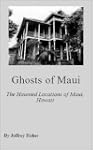 Ghosts of Maui: The Haunted Locations...