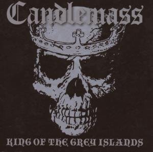 Candlemass - King of the Grey Islands - Zortam Music
