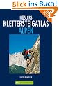 H�slers Klettersteigatlas Alpen: �ber 1000 Klettersteige in den Alpen