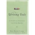 Writing Tools: 50 Essential Strategies for Every Writer