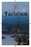The Foundling’s Tale, Part Three: Factotum