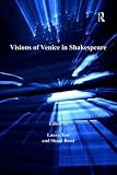 Visions of Venice in Shakespeare