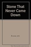 The stone that never came down
