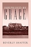 Surprised by Grace