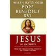 Jesus of Nazareth by Pope Benedict XVI