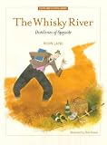 The whisky river : distilleries of Speyside
