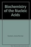The Biochemistry of the nucleic acids