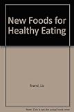 New foods for healthy eating