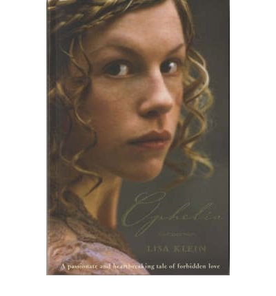 [(Ophelia )] [Author: Lisa Klein] [Nov-2006]