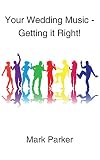 Your wedding music - getting it right!