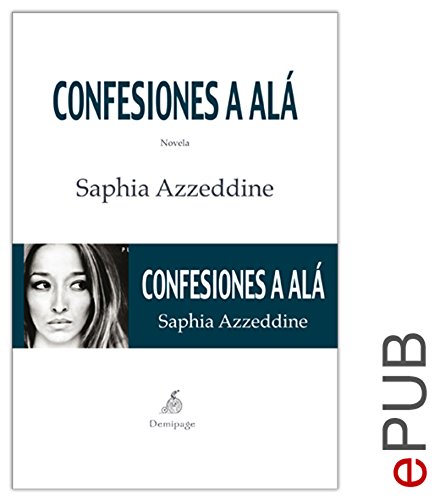 Confesiones a Alá: Una novela conmovedora (Narrativa) (Spanish Edition)